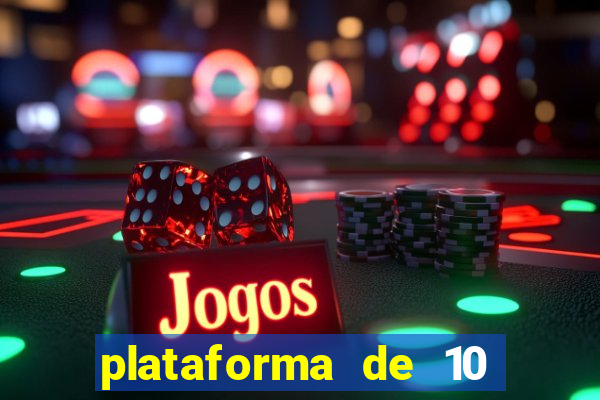 plataforma de 10 reais tigre